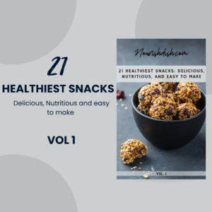 21 HEALTHIEST SNACKS: DELICIOUS, NUTRITIOUS, AND EASY TO MAKE